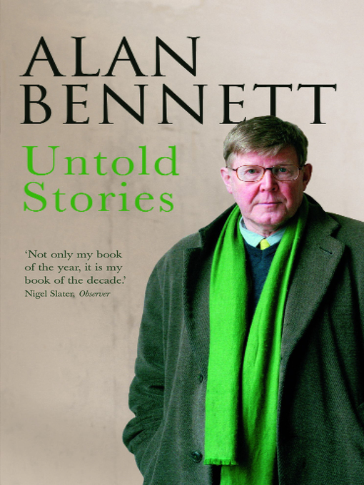 Title details for Untold Stories by Alan Bennett - Wait list